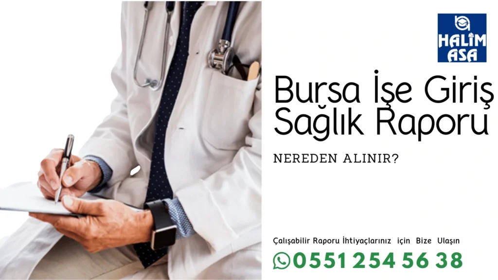 Bursa İşe Giriş Sağlık Raporu Nereden Alınır? | 2026