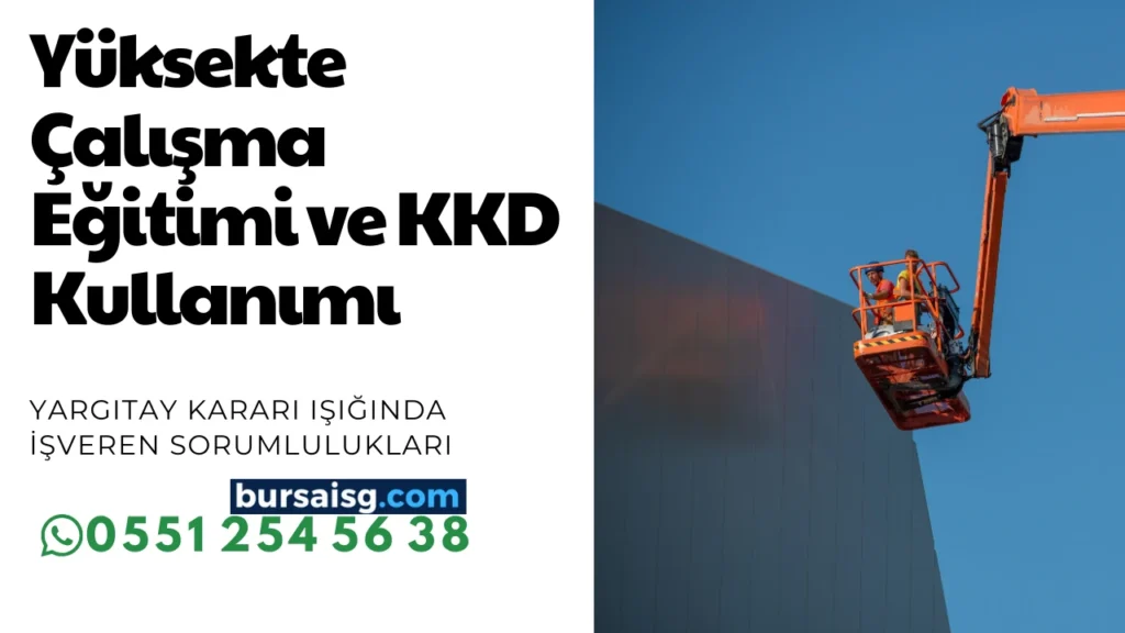 Yüksekte Çalışma Eğitimi ve KKD Kullanımı: Yargıtay Kararı Işığında İşveren Sorumlulukları